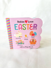 Babies Love Easter Lift-a-Flap Board Book